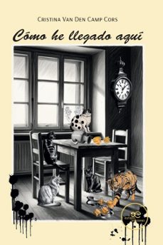 como he llegado aqui-cristina van den camp cors-9791256960323