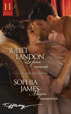 la falsa amante - magico encuentro-juliet landon-sophia james-9791370008123