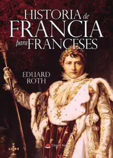 historia de francia para franceses-eduard roth-9791370609023