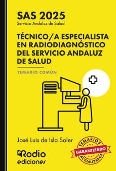 tecnico a especialista en radiodiagnostico del servicio andaluz d e salud. temario comun. sas 2025-jose luis de isla soler-9791387537623