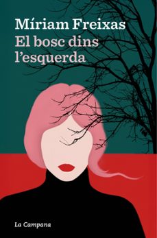el bosc dins l'esquerda-miriam freixas-9791387564223
