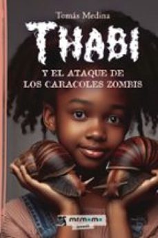 thabi y el ataque de los caracoles zombis (ebook)-9791387646523