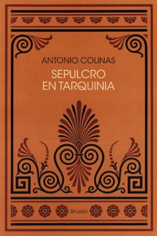 sepulcro en tarquinia (ebook)-antonio colinas-9791387688523