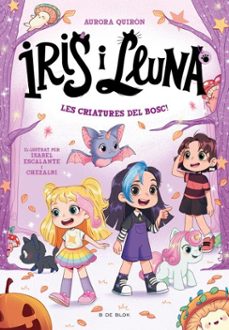 iris i lluna: cuidadores d'animalets magics 4 - les criatures del bosc! (ebook)-aurora quiron-9791387695323