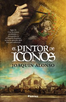 el pintor de iconos-joaquin alonso-9791387787523
