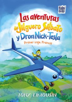 las aventuras de jilguero silbato y dron nick-tesla-tony limousin-9791388050923