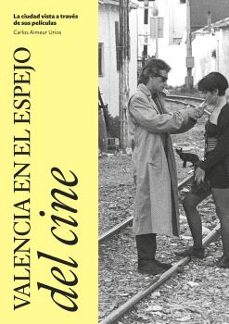valencia en el espejo del cine-carlos aimeur urios-9791388107023
