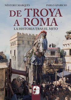 de troya a roma-nestor f. marques gonzalez-pablo aparicio-9791399078923