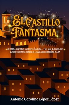 el castillo fantasma-antonia carolina lopez lopez-9791399091823