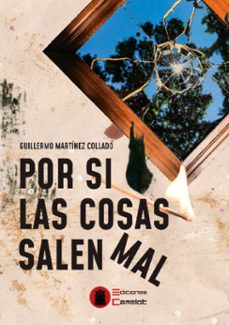 por si las cosas salen mal (ebook)-guillermo martinez-9791399140323