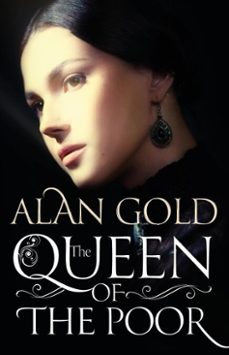 the queen of the poor (ebook)-alan gold-9798215443323