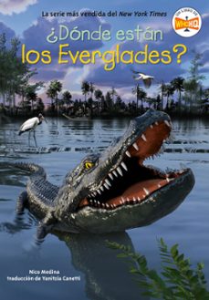 ¿donde estan los everglades? (where are the everglades? spanish edition) (ebook)-nico medina-9798217243723