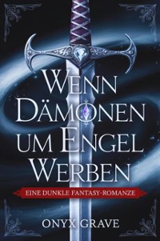 wenn damonen um engel werben: eine dunkle fantasy-romanze (ebook)-onyx grave-9798230323723