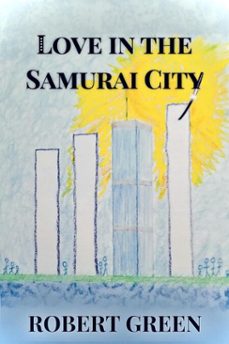 love in the samurai city (ebook)-robert green-9798230333623