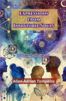 expressions from indivisible souls (ebook)-allen adrian tompkins-9798231133123