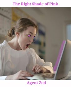 the right shade of pink (ebook)-agent zed-9798231666423