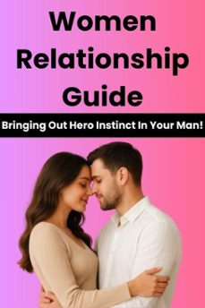 women relationship guide: bringing out hero instinct in your man! (ebook)-rits collection-9798232171223