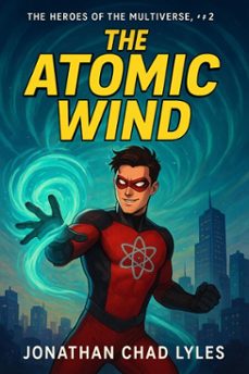 the atomic wind (ebook)-jonathan lyles-9798232266523