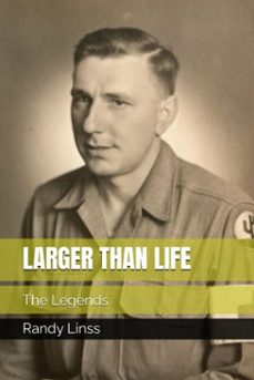 larger than life: the legends (ebook)-randy linss-9798232437923