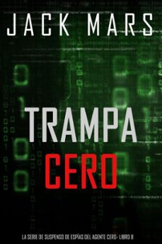 trampa cero (la serie de suspenso de espias del agente cero- libro 8) (ebook)-jack mars-9798341558823