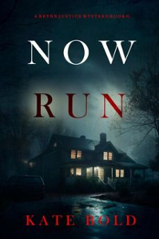 now run (a brynn justice fbi suspense thrillerbook one) (ebook)-kate bold-9798341560123