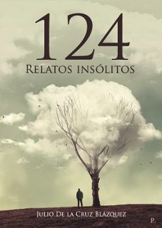 124 relatos insolitos-9798399880723