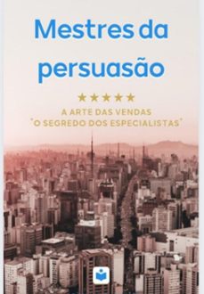 os grandes mestres da persuaso (ebook)-renan gomes-9798860804623