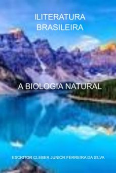 a biologia natural (ebook)-escritor cleber junior ferreira da silva-9798861293723