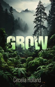 grow (or mr. nice) (ebook)-cecelia holland-9798888601723