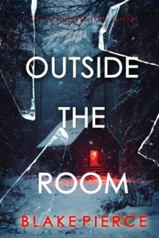 outside the room (an isla rivers fbi suspense thrillerbook one) (ebook)-blake pierce-9798894820323