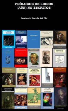 prologos de libros (aun) no escritos (ebook)-lamberto garcia del cid-cdlap00008423