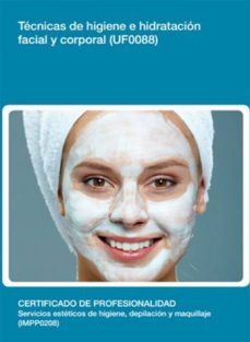 uf0088 - tecnicas de higiene e hidratacion facial y corporal (ebook)-m jesus carrasco carrion-cdlel00000223