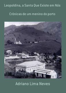 leopoldina, a santa que existe em nos (ebook)-adriano lima neves-3410001940033