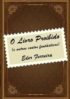 o livro proibido (e outros contos fantasticos) (ebook)-eder ferreira-3410002922533