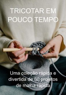 tricotar em pouco tempo (ebook)-jideon francisco marques-3410004797733