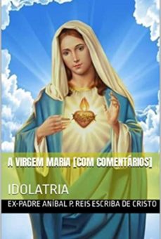 a virgem maria [com comentarios] (ebook)-ex-padre aníbal pereira dos reis-3410005048933