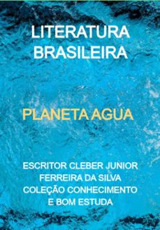 planeta agua (ebook)-escritor cleber junior ferreira silva coleção conhecimento bom da e estuda-3410005527933
