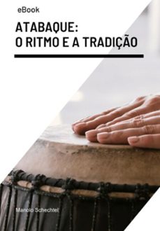 atabaque: o ritmo e a tradiço (ebook)-manolo schechtel-3410005561333