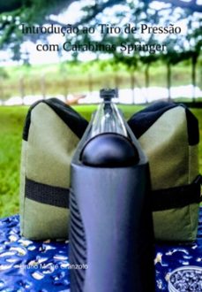 introduço ao tiro de presso com carabinas springer (ebook)-bruno milaré granzoto-3410005784633