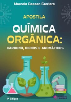 apostila quimica organica: carbono, dienos e aromaticos (ebook)-marcelo dassan carriero-3410005912333