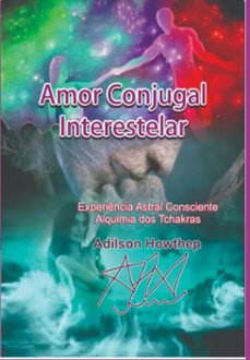 a companheira fiel | viagem astral | amor interestelar consciente (ebook)-adílson howthep-3410006372433