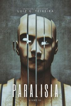 paralisia: livro iii (ebook)-luiz g. teixeira-3410006777733