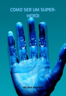 como ser um super-heroi (ebook)-heloisa andrade-3410006942933