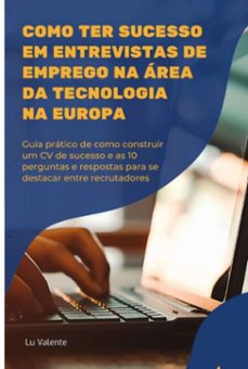 como ter sucesso  em entrevistas de emprego na area  da tecnologia  na europa (ebook)-valente lu-3410007263433