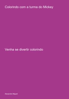 colorindo com a turma do mickey (ebook)-alexandre miguel-3410007349533