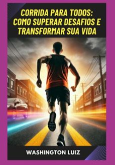 corrida para todos: como superar desafios e transformar sua vida (ebook)-washington luiz-3410007479933