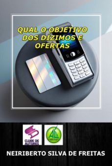 qual objetivo dos dizimos e ofertas (ebook)-neiriberto silva de freitas-3410007704233