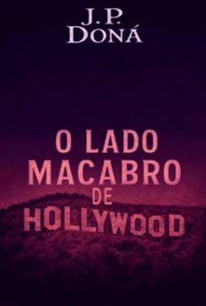 o lado macabro de hollywood (ebook)-j.p doná-3410008670933