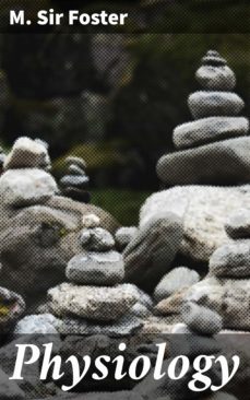 physiology (ebook)-m. , sir foster-4057664573933