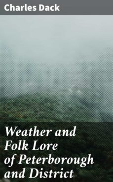 weather and folk lore of peterborough and district (ebook)-charles dack-4057664585233